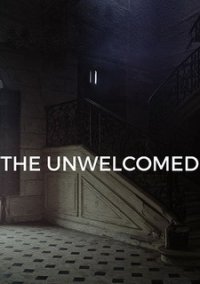 The Unwelcomed