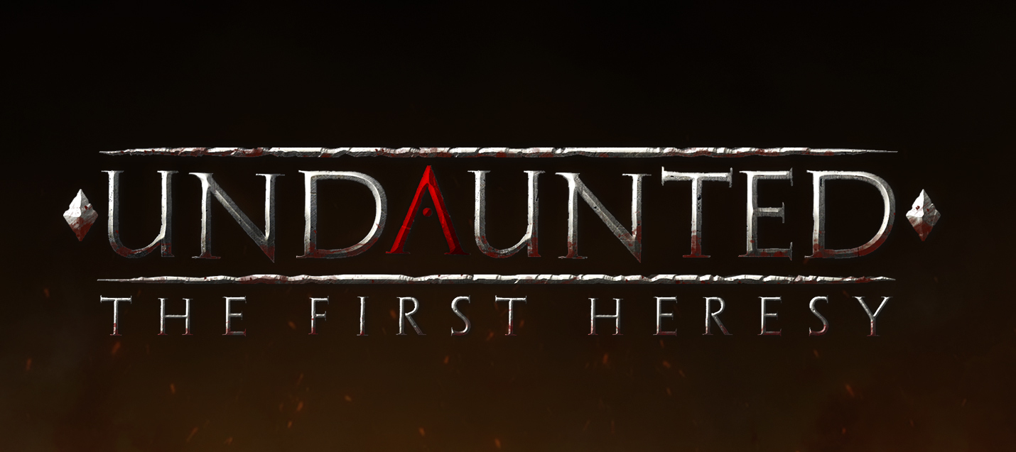 Undaunted: The First Heresy