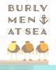 Burly Men at Sea