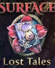 Surface: Lost Tales