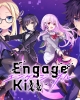 Engage Kill