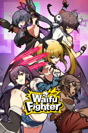 Waifu Fighter F-ist