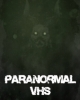Paranormal VHS