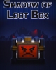 Shadow of Loot Box
