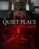 A Quiet Place: The Road Ahead