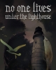 No One Lives Under the Lighthouse