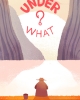 Under What?