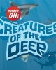 Hooked On: Creatures of the Deep