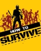 How to Survive