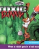 Toxic Bunny